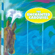 Title: The Enchanted Carousel, Author: DC Mayer