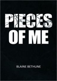 Title: Pieces of Me, Author: Blaine Bethune