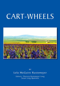 Title: Cart-Wheels, Author: Lela McGuire Rustemeyer