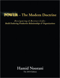 Title: POWER - The Modern Doctrine: Build Enduring Productive Relationships & Organizations, Author: Hamid Noorani