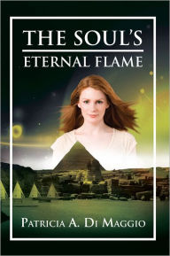 Title: The Soul's Eternal Flame, Author: Patricia A. Di Maggio