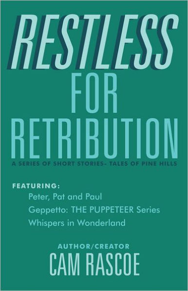 Restless for Retribution: A series of short stories