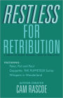 Restless for Retribution: A series of short stories