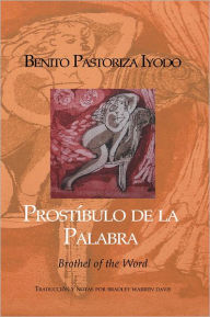 Title: Prostíbulo de la Palabra, Author: Benito Pastoriza Iyodo