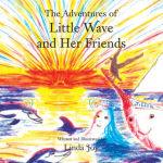 Alternative view 2 of The Adventures of Little Wave and Her Friends: The Adventures of Little Wave and Her Friends