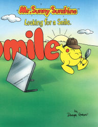 Title: Mr. Sunny Sunshine Looking for a Smile., Author: Dwayne S. Henson