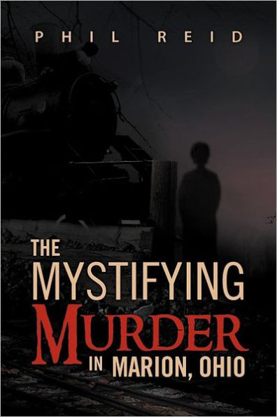 The Mystifying Murder Marion, Ohio