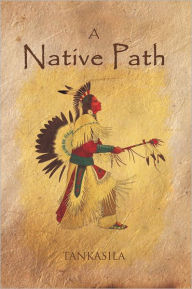 Title: A Native Path, Author: Tankasila