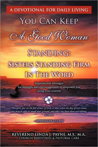 You Can Keep A Good Woman Standing: Sisters Standing Firm The Word: Word