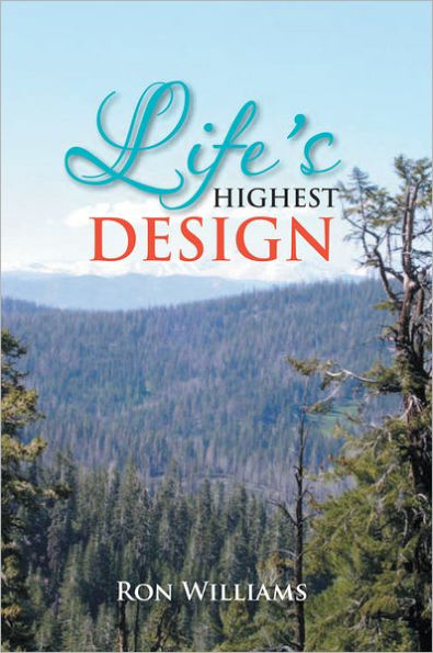 LIFE'S HIGHEST DESIGN