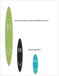 Title: Fortune Cookies for the Politically Incorrect, Author: Raad Chalabi