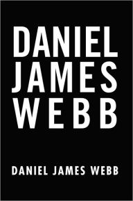 Title: DANIEL JAMES WEBB, Author: Daniel James Webb