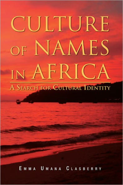 CULTURE OF NAMES IN AFRICA: A Search for Cultural Identity