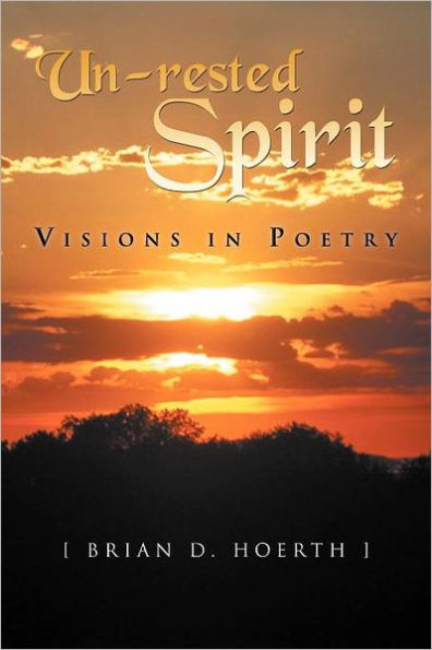 Un-rested Spirit: Visions Poetry