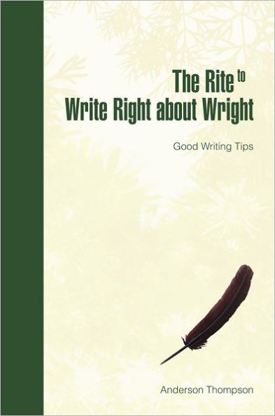 The Rite to Write Right about Wright: Good Writing Tips