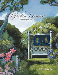 Title: Garden Lessons, Author: Debra J. Vaughn