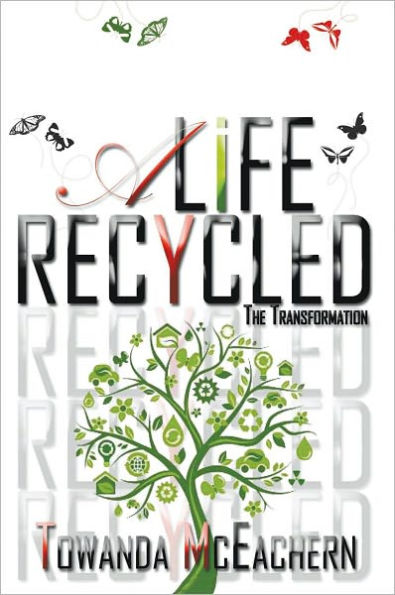 A Life Recycled: The Transformation