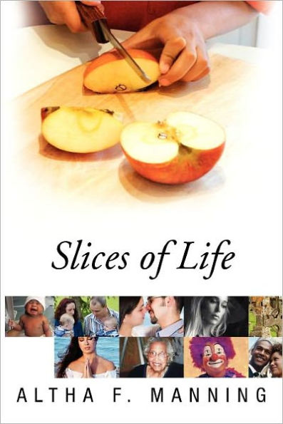 Slices of Life