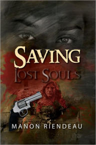 Title: Saving Lost Souls, Author: Manon Riendeau