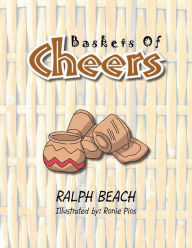 Title: Baskets Of Cheers, Author: Ralph Beach