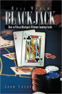 Real World Blackjack: How to Win at Blackjack Without Counting Cards