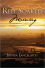 A Red Soaked Morning