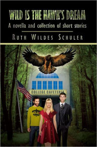 Title: WILD IS THE HAWK'S DREAM, Author: Ruth Wildes Schuler