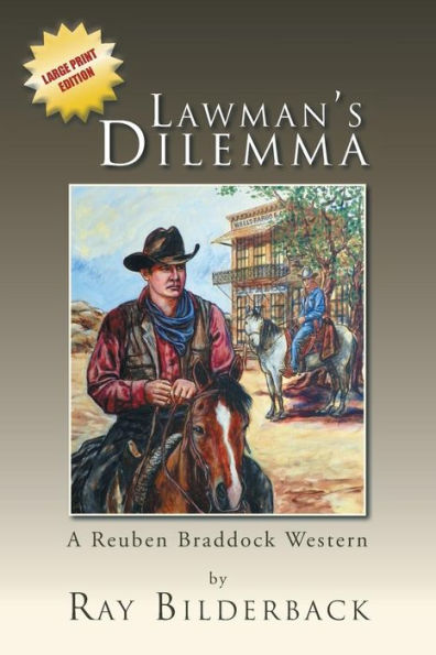Lawman's Dilemma: A Reuben Braddock Western