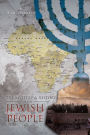 THE MYSTERY & HISTORY OF THE JEWISH PEOPLE: AN AFRICAN PERSPECTIVE
