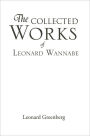 THE COLLECTED WORKS OF LEONARD WANNABE