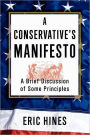 A Conservative's Manifesto: A Brief Discussion of some Principles