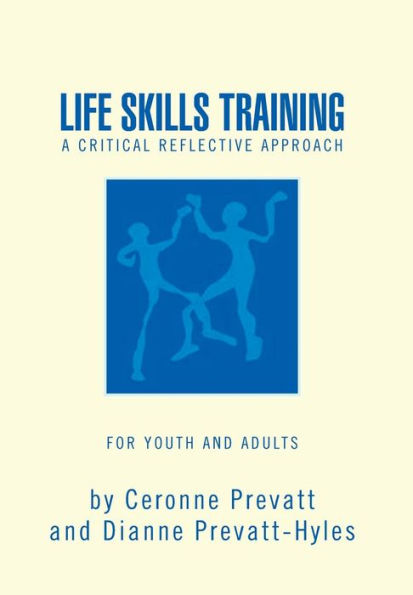 Life Skills Training: A Critical Reflective Approach