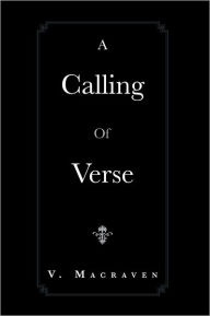 Title: A Calling Of Verse, Author: V. Macraven