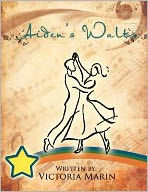 Title: Aiden's Waltz, Author: Victoria Marin