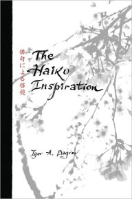 Title: The Haiku Inspiration, Author: Igor A. Bagrov