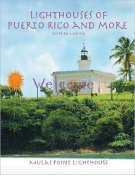 Title: Lighthouses of Puerto Rico and More, Author: Amparo Medina