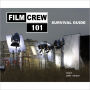 Filmcrew 101 Survival Guide