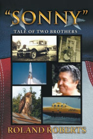 Title: Sonny: Tale of Two Brothers, Author: Roland Roberts