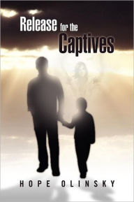 Title: Release for the Captives, Author: Hope Olinsky