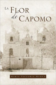 Title: La Flor de Capomo, Author: Maria Victoria Murua