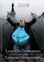 Land Of Oppression Instead of Land of Opportunity