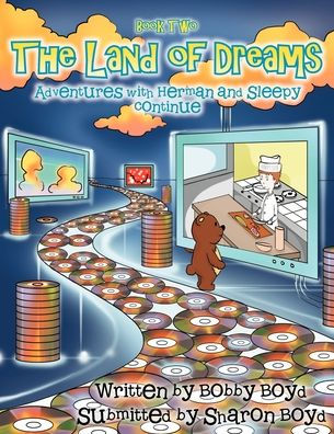 The Land of Dreams: The Adventures with Herman and Sleepy Continue