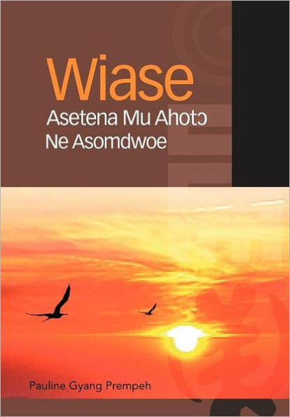 Wiase Asetena Mu Ahotɔ Ne Asomdwoe