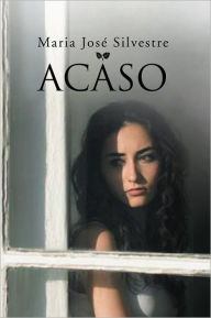 Title: ACASO, Author: Maria Jose Silvestre
