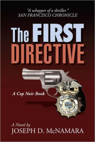 Title: THE FIRST DIRECTIVE, Author: Joseph D. McNamara