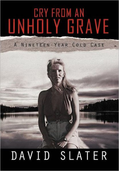 Cry from an Unholy Grave: A Nineteen-Year Cold Case