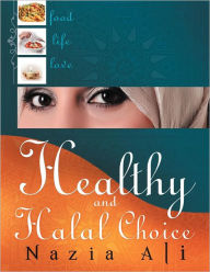 Title: Healthy and Halal Choice, Author: Nazia Ali