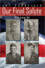 Our Final Salute: WW II Letters From Immigrant Brothers Volume II