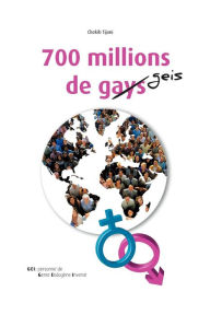 Title: 700 Millions de Gays, Author: Chekib Tijani Dr