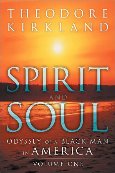 Spirit and Soul: Odyssey of a Black Man America
